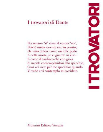 I trovatori di Dante  - Libro Molesini Editore Venezia 2024, Poesia | Libraccio.it