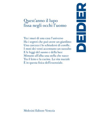 Quest'anno il lupo fissa negli occhi l'uomo - Roberto Deidier - Libro Molesini Editore Venezia 2025, Poesia | Libraccio.it