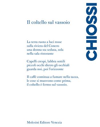 Il coltello sul vassoio - Veronica Chiossi - Libro Molesini Editore Venezia 2025, Poesia | Libraccio.it