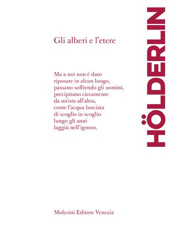 Gli alberi e l'etere. Testo tedesco a fronte. Ediz. bilingue - Friedrich Hölderlin - Libro Molesini Editore Venezia 2026 | Libraccio.it