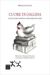 Cuore di gallina. Da figlia della foresta a prigioniera nei lager