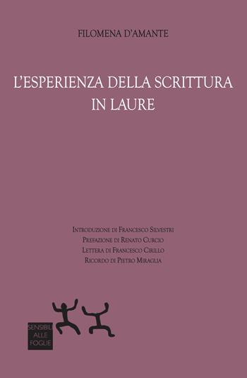 L'esperienza della scrittura in Laure - Filomena D'Amante - Libro Sensibili alle Foglie 2024 | Libraccio.it