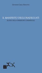 Il manifesto degli inadeguati. Elogio della diserzione consapevole