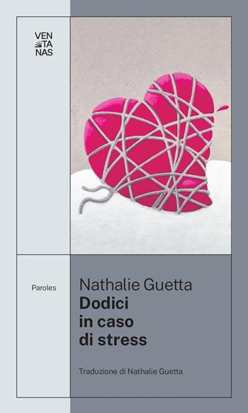 Dodici in caso di stress - Nathalie Guetta - Libro Ventanas 2023 | Libraccio.it