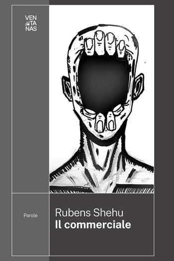 Il commerciale - Rubens Shehu - Libro Ventanas 2025, Parole | Libraccio.it