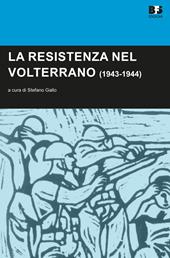 La Resistenza nel Volterrano (1943-1944)