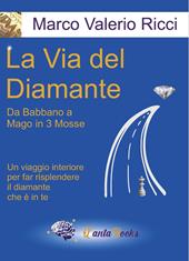 La via del diamante. Da babbano a mago in 3 mosse