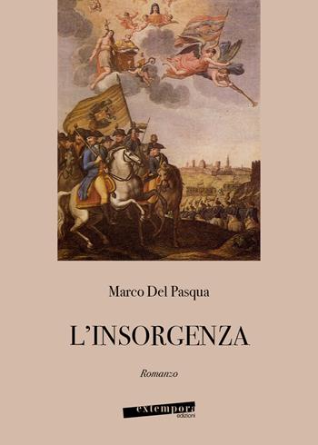 L'insorgenza - Marco Del Pasqua - Libro Extempora 2024 | Libraccio.it