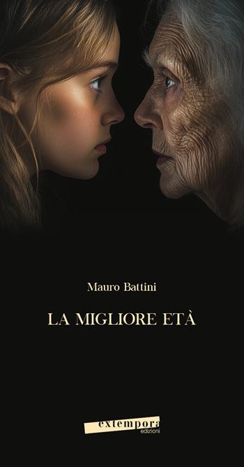 La migliore età - Mauro Battini - Libro Extempora 2025 | Libraccio.it