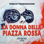 Libraccio La Donna Della Piazza Rossa (audiolibro)