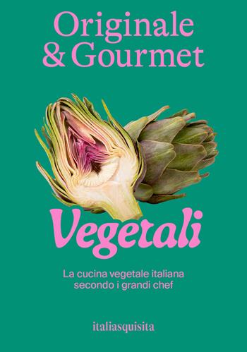 Originale & gourmet: vegetali  - Libro Italia Squisita 2025 | Libraccio.it