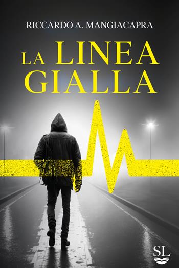 La linea gialla - Riccardo A. Mangiacapra - Libro Spirito Libero 2023 | Libraccio.it