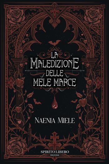 La maledizione delle mele marce - Naenia Miele - Libro Spirito Libero 2026 | Libraccio.it