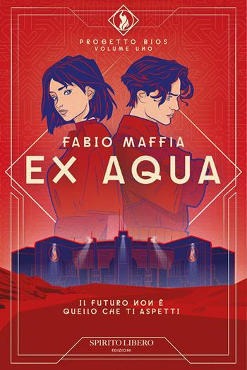 Ex aqua - Fabio Maffia - Libro Spirito Libero 2026 | Libraccio.it