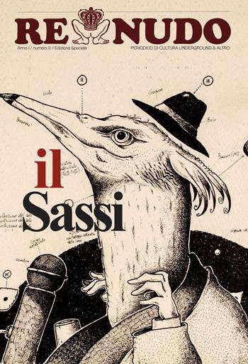 Re nudo (2023). Vol. 0: Il Sassi  - Libro Re Nudo (Milano) 2023 | Libraccio.it
