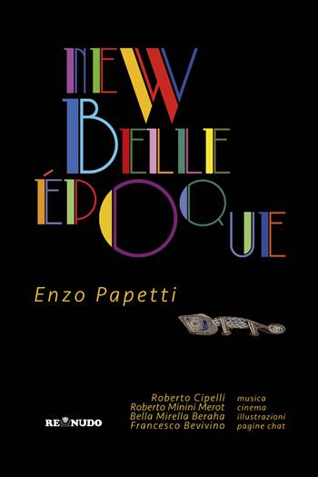 New Belle Époque - Enzo Papetti - Libro Re Nudo (Milano) 2025 | Libraccio.it