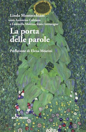 La porta delle parole - Linda Montecchiani, Antonino Califano, Ludmilla Montecchiani Introvigne - Libro Re Nudo (Milano) 2025 | Libraccio.it