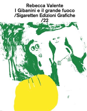 I Gibanini e il grande fuoco - Rebecca Valente - Libro Sigaretten 2022 | Libraccio.it