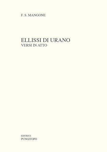 Ellissi di Urano. Versi in atto - Francesco Siciliano Mangone - Libro Pungitopo 2024, Caccia col falcone | Libraccio.it