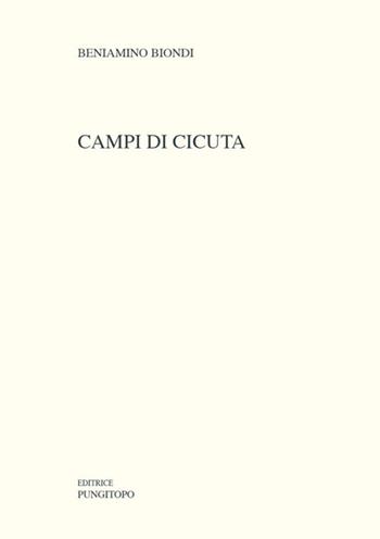 Campi di cicuta - Beniamino Biondi - Libro Pungitopo 2024, Caccia col falcone | Libraccio.it