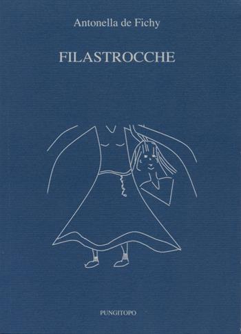 Filastrocche - Antonella de Fichy - Libro Pungitopo 2024 | Libraccio.it