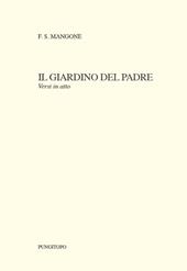 Il giardino del padre. Versi in atto