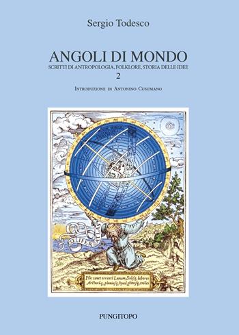 Angoli di mondo. Scritti di antropologia, folklore, storia delle idee. Vol. 2 - Sergio Todesco - Libro Pungitopo 2025, Memoria e interpretazione | Libraccio.it