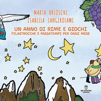 Un anno di rime e giochi. Filastrocche e passatempi per ogni mese - Marta Brioschi - Libro Be Strong 2025 | Libraccio.it