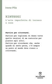 Kintsugi. L'arte imperfetta di tornare a casa