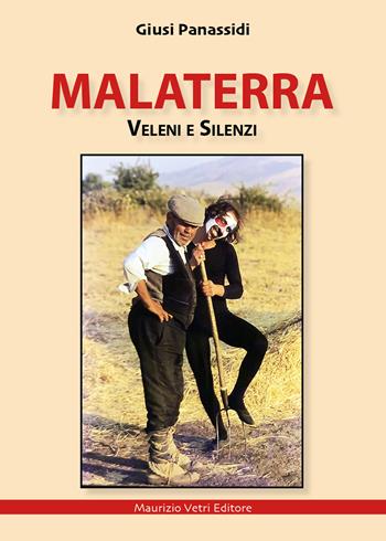 Malaterra. Veleni e silenzi - Giusy Panassidi - Libro Maurizio Vetri Editore 2024, Narrativa | Libraccio.it