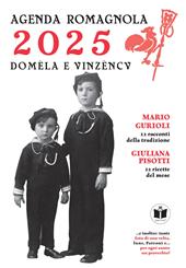 Domèla e Vinzèncv. Agenda romagnola 2025. Ediz. illustrata