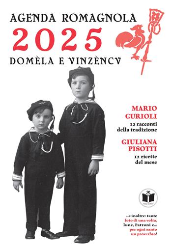 Domèla e Vinzèncv. Agenda romagnola 2025. Ediz. illustrata - Mario Gurioli, Giuliana Pisotti - Libro Tempo al Libro 2024 | Libraccio.it
