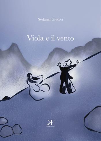 Viola e il vento - Stefania Giudici, Garance Goux - Libro KaiFab Edizioni 2023, Strákar | Libraccio.it