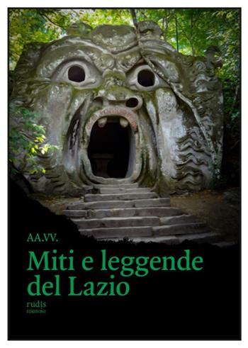 Miti e leggende del Lazio  - Libro Rudis Edizioni 2023 | Libraccio.it