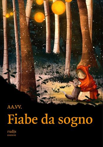 Fiabe da sogno  - Libro Rudis Edizioni 2023 | Libraccio.it