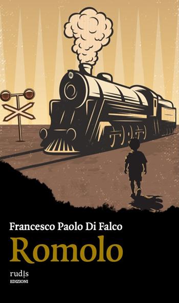 Romolo - Francesco Paolo Di Falco - Libro Rudis Edizioni 2024 | Libraccio.it