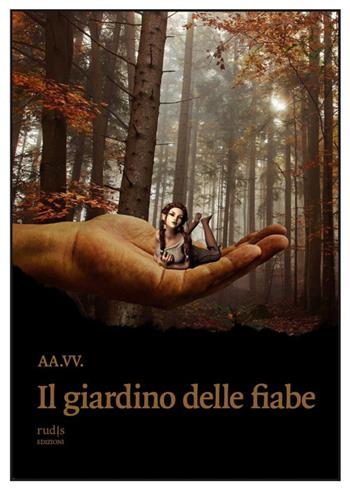 Il giardino delle fiabe  - Libro Rudis Edizioni 2024 | Libraccio.it