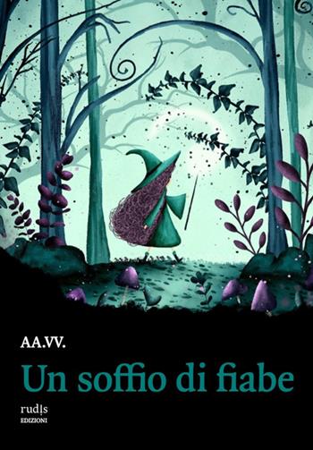 Un soffio di fiabe  - Libro Rudis Edizioni 2025 | Libraccio.it