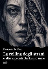 La collina degli strani e altri racconti che fanno male