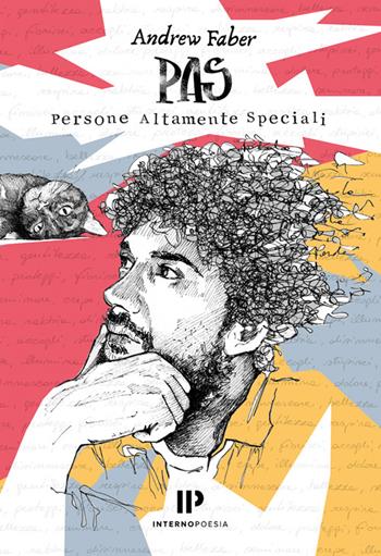 Pas. Persone altamente speciali - Andrew Faber - Libro Interno Poesia Editore 2025, Interno Beta | Libraccio.it