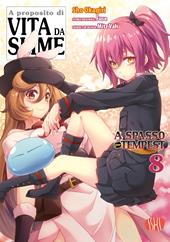 Vita da slime. A spasso per Tempest. Vol. 8