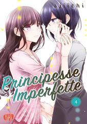 Principesse imperfette. Vol. 4