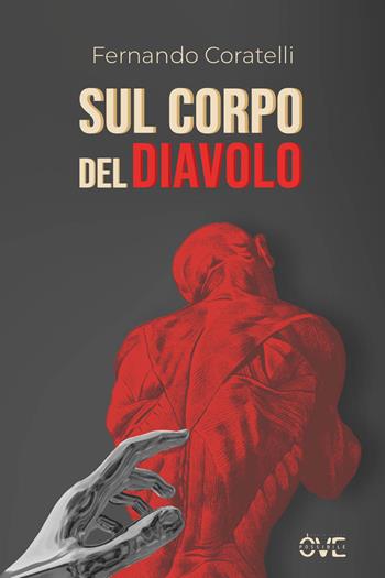 Sul corpo del diavolo - Fernando Coratelli - Libro OvePossibile 2024 | Libraccio.it
