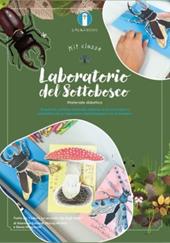 Laboratorio del sottobosco. Materiale didattico. Kit scuola