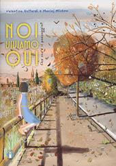 Noi viviamo qui. Che cos'è il paesaggio?