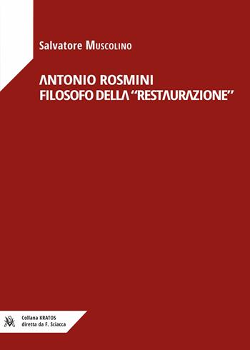 Antonio Rosmini filosofo della «Restaurazione» - Salvatore Muscolino - Libro AlboVersorio 2025 | Libraccio.it