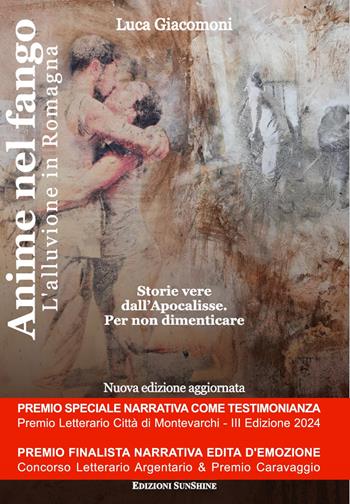 Anime nel fango. L'alluvione in Romagna. Ediz. ampliata - Luca Giacomoni - Libro Edizioni SunShine 2024 | Libraccio.it