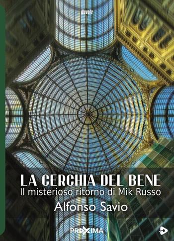 La cerchia del bene - Alfonso Savio - Libro Proxima 2023, Nuvole | Libraccio.it