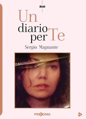 Un diario per te - Sergio Magnante - Libro Proxima 2023, Nuvole | Libraccio.it