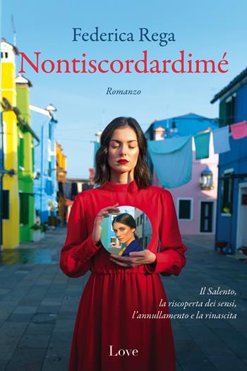 Nontiscordardimé - Federica Rega - Libro Love Edizioni 2024 | Libraccio.it